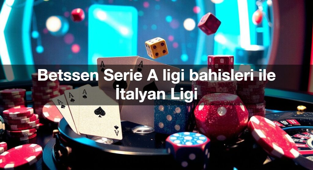 betssen serie a ligi bahisleri ile i talyan ligi 1792454957484